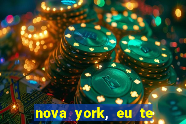 nova york, eu te amo filme completo dublado